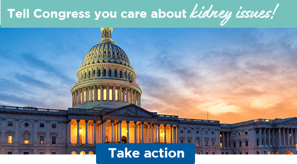 Tell Congress you care about kidney issues! | Take action
