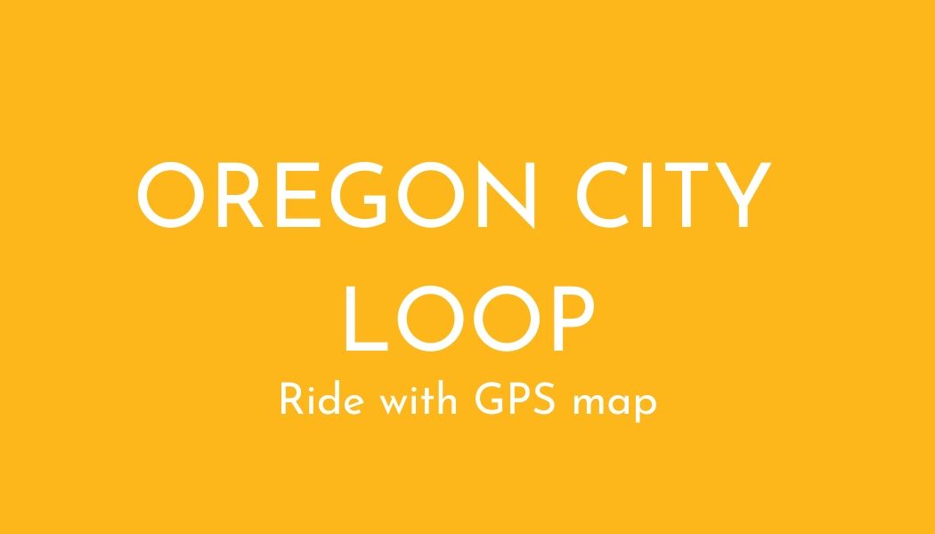 Oregon City Ride With GPS