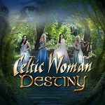 Celtic Woman Destiny CD