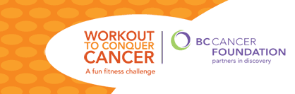 Workout to Conquer Cancer - A fun fitness challenge | BC Cancer Foundation - partner in discovery