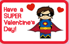 Have a SUPER Valentine's Day!