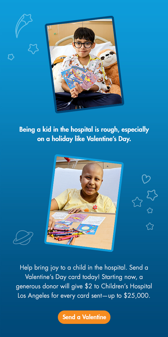 Help bring joy to a child in the hospital. Send a Valentine’s Day card today!