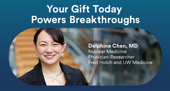 Your Gift Today Powers Breakthroughs