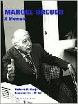 Marcel Breuer: A Memoir