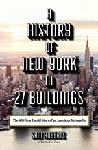 A History of New York in 27 Buildings: The 400-Year Untold S