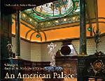 An American Palace: Chicago's Samuel Nickerson House