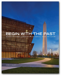 begin with the past building the nmaahc thmb.jpg