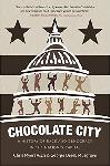 Chocolate City: A History of Race and Democracy in the Natio