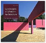 Landscapes of Modern Architecture: Wright, Mies, Neutra, Aal