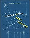 Richard Neutra: Furniture: The Body and Senses