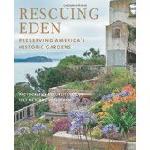 Rescuing Eden: Preserving America's Historic Gardens