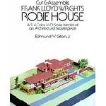 Robie House: Frank Lloyd Wright: A Full-COlor Scale Paper Mo