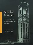 Click here for more information about Bells for America The Cold War, Modernism, and the Netherlands Carillon in Arlington