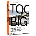 Click here for more information about Too Big: Rebuild by Design: A Transformative Response to Climate Change