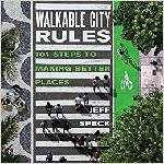 Click here for more information about Walkable City Rules: 101 Steps to Making Better Places