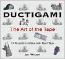 Click here for more information about Ductigami: The Art of the Tape