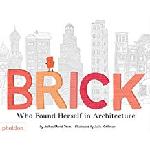 Click here for more information about Brick Who Found Herself in Architecture