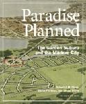 Click here for more information about Paradise Planned: The Garden Suburb & the Modern City