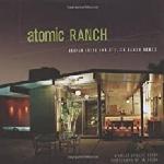 Click here for more information about Atomic Ranch: Design Ideas for Stylish Ranch Homes 