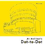 Click here for more information about An Architect's Dot-to-Dot