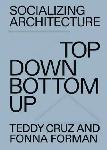 Click here for more information about Socializing Architecture: Top-Down / Bottom-Up