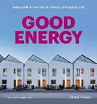 Click here for more information about Good Energy:  Renewable Power and the Design of Everyday Life (paperback)