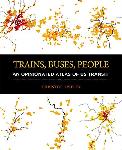 Click here for more information about Trains, Buses, People: An Opinionated Atlas of US Transit
