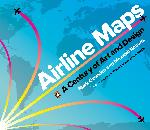 Click here for more information about Airline Maps: A Century of Art and Design