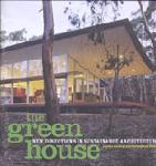 Click here for more information about The Green House: New Directions in Sustainable Architecture and Design