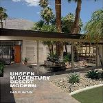 Click here for more information about Unseen Midcentury Desert Modern