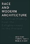 Click here for more information about Race and Modern Architecture: A Critical History from the Enlightenment to the Present