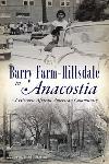Click here for more information about Barry Farm-Hillsdale in Anacostia: A Historic African American Community