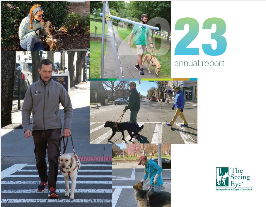 The cover of The Seeing Eye Annual Report 2023 is a collage of photos of Seeing Eye instructors training Seeing Eye dogs.