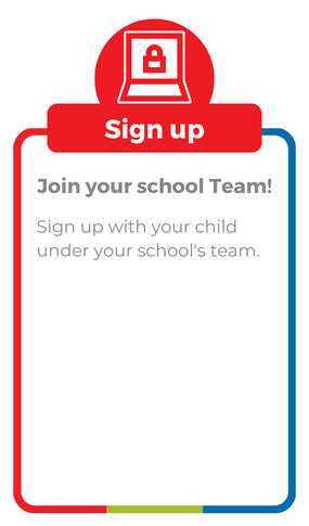 Sign up with your child under your school's team