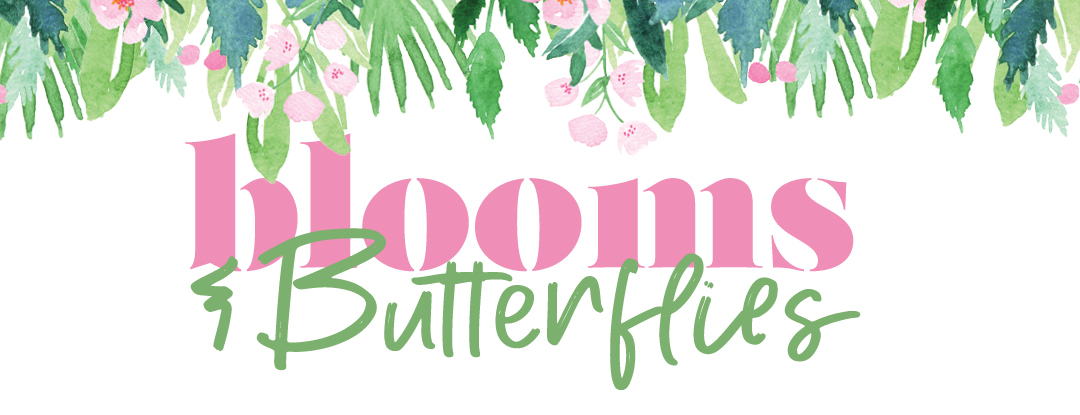 Blooms and Butterflies