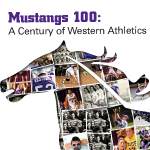 Click here for more information about Mustangs 100: A Century of Western Athletics