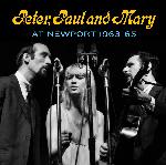 Click here for more information about CD: Peter, Paul and Mary at Newport 1963-65