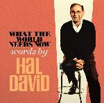 Click here for more information about CD: What the World Needs Now: Words by Hal David