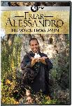 Click here for more information about DVD: Friar Alessandro: The Voice from Assisi
